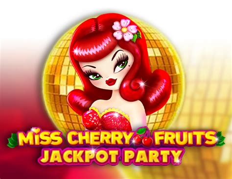 Miss Cherry Fruits Jackpot Party bet365